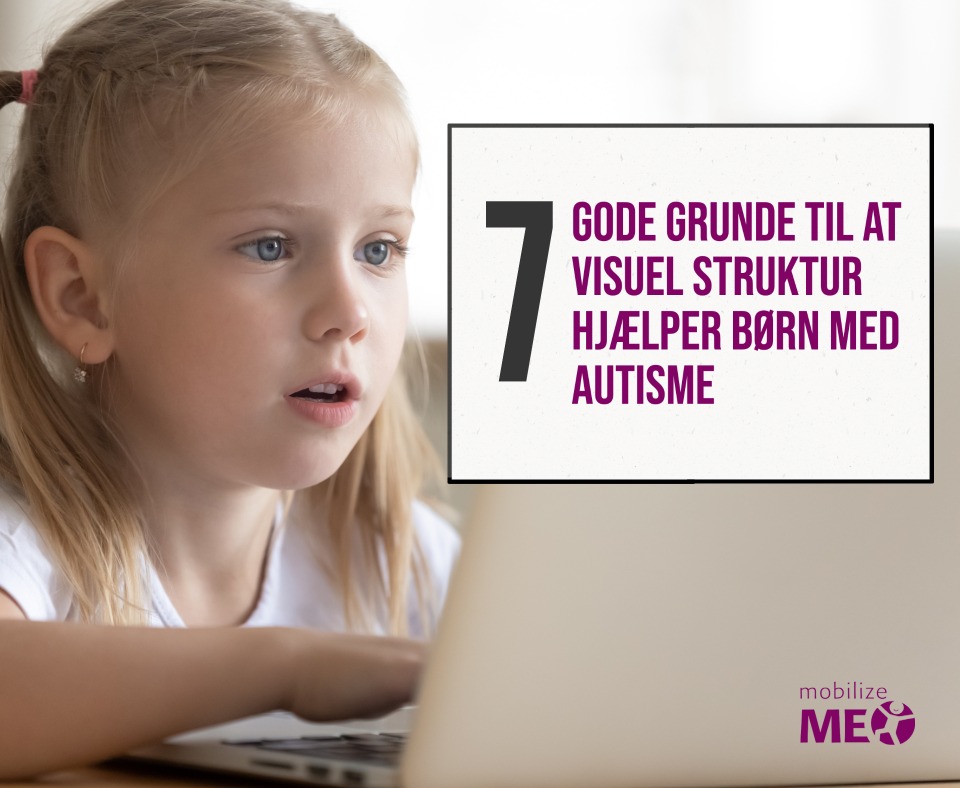 7 gode grunde til at visuel struktur hjælper børn med autisme